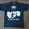 Darkthrone - TShirt or Longsleeve - Darkthrone 'Too Old Too Cold' official shirt