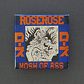 Rose Rose - Pin / Badge - Rose Rose - Mosh Of Ass Pin