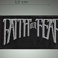 Faith Or Fear - Patch - Faith or Fear - Embroidered patch 7 x 12cm