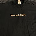 Buried Alive - TShirt or Longsleeve - Buried Alive- Six Month Face