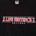 Life Sentence Records - TShirt or Longsleeve - xLife Sentencex records