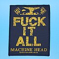 Machine Head - Patch - Machine Head "Fuck It All" patch