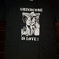 Grindcore Is Love - TShirt or Longsleeve - Grindcore is Love shirt