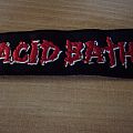 Acid Bath - Patch - Acid Bath stripe for ChlydeOfFire