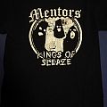 MENTORS - TShirt or Longsleeve - Mentors Kings Of Sleaze t-shirt