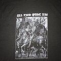 All Pigs Must Die - TShirt or Longsleeve - All Pigs Must Die shirt