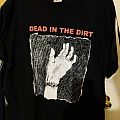 Dead In The Dirt - TShirt or Longsleeve - Severed Hand