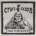Crucifixion - Patch - Crucifixion - Take It Or Leave It 1st Bootleg