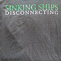 Sinking Ships - TShirt or Longsleeve - Sinking Ships Disconnecting
