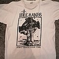 Idle Hands - TShirt or Longsleeve - Idle Hands - Don't Waste Your Time