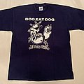 Dog Eat Dog - TShirt or Longsleeve - Dog eat Dog - “If these are good times” shirt