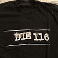 Die 116 - TShirt or Longsleeve - Die 116 - XL