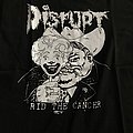 Disrupt - TShirt or Longsleeve - Disrupt Rid The Cancer