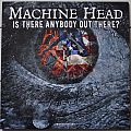 Machine Head - Tape / Vinyl / CD / Recording etc - Machine Head Is There Anybody Out There? 7" Picture Disc Vinyl