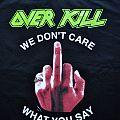 Overkill - TShirt or Longsleeve - OVERKILL We don´t care what you say... Fuck You!