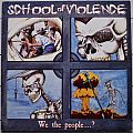 School Of Violence - Tape / Vinyl / CD / Recording etc - School Of Violence ‎– We The People...? Vinyl