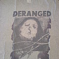 Deranged - TShirt or Longsleeve - Deranged-III