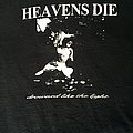 Heavens Die - TShirt or Longsleeve - Unnoticed & Unmissed Lyric tee