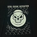 Total Fucking Destruction - TShirt or Longsleeve - Total Fucking Destruction world tour 2011 shirt