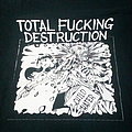 Total Fucking Destruction - TShirt or Longsleeve - Total Fucking Destruction,Child Hater shirt