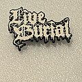 Live Burial - Pin / Badge - Live Burial Pin