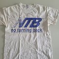 No Turning Back - TShirt or Longsleeve - no turning back