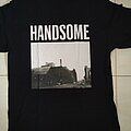 Handsome - TShirt or Longsleeve - handsome