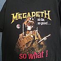 Megadeth - TShirt or Longsleeve - Megadeth So far, so good... So what! Shirt