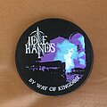 Idle Hands - Patch - Idle Hands By Way of Kingdom