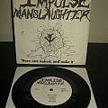 Impulse Manslaughter - Tape / Vinyl / CD / Recording etc - Impulse Manslaughter - 'Burn One Naked, And Nuke It' 7"