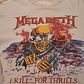 Megadeth - TShirt or Longsleeve - I kill for thrills