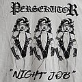 Persekutor - TShirt or Longsleeve - Persekutor "Night Job" Tshirt