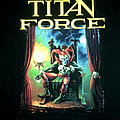 Titan Force - TShirt or Longsleeve - Titan Force - Force of the titan