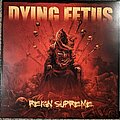 Dying Fetus - Tape / Vinyl / CD / Recording etc - Dying Fetus - Reign Supreme Vinyl