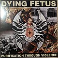 Dying Fetus - Tape / Vinyl / CD / Recording etc - Dying Fetus - Purification Through Violence Vinyl