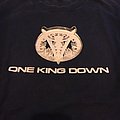 One King Down - TShirt or Longsleeve - One king down i don’t see