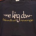 One King Down - TShirt or Longsleeve - One king down bloodlust revenge