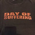 Day Of Suffering - TShirt or Longsleeve - Day of suffering this dying..