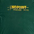 Endpoint - TShirt or Longsleeve - Endpoints My Friends Suck