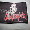 Slaughter - Patch - Slaughter [not for sale or trade]