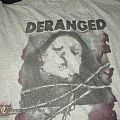 Deranged - TShirt or Longsleeve - Deranged T shirt