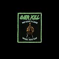 Overkill - Patch - Overkill - We Don't Care What You Say - Green Border Woven Patch