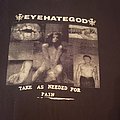 Eyehategod - TShirt or Longsleeve - Eyehategod - Take as Needed for Pain