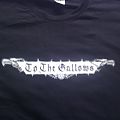 To The Gallows - TShirt or Longsleeve - To The Gallows demo shirt