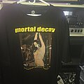 Mortal Decay - TShirt or Longsleeve - Mortal Decay- Sickeing Erotic Fantaticis Shirt