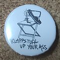 HMFC Kläppstühl - Pin / Badge - HMFC Kläppstühl Button - Klappstuhl Up Your Ass
