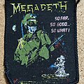 Megadeth - Patch - Megadeth Patch - So Far. So Good.. So What!