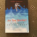 Celtic Frost - Other Collectable - Celtic Frost Are You Morbid? Book by Tom G Fischer/Warrior