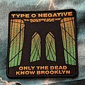 Type O Negative - Patch - Type O Negative - Only The Dead Know Brooklyn woven patch