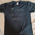 Careless - TShirt or Longsleeve - Careless shirt